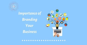 Importance of Branding Your Business